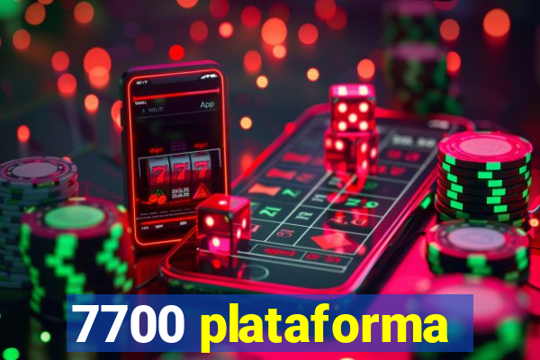 7700 plataforma